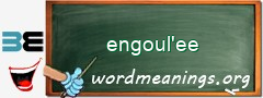 WordMeaning blackboard for engoul'ee
